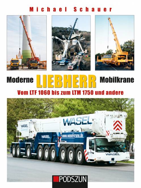 Moderne Liebherr Mobilkrane vom LTF 1060 bis zum LTM 1750 und andere