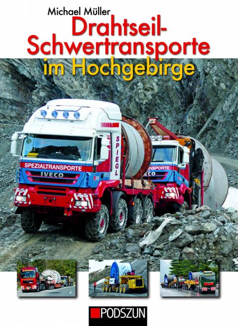 Drahtseil- Schwertransporte im Hochgebirge